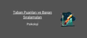 Psikoloji 2021 Taban Puanları